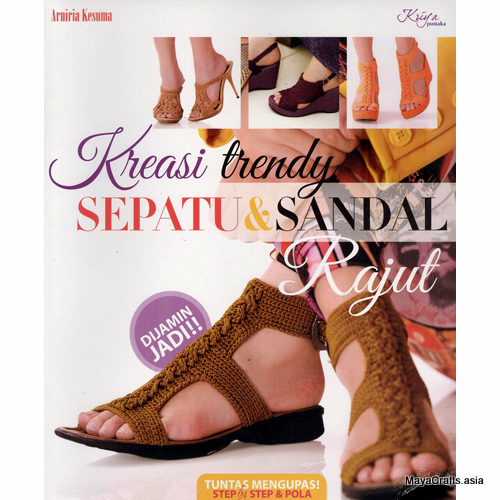 Buku Kreasi Trendy Sepatu Sandal  Rajut  Maya Crafts